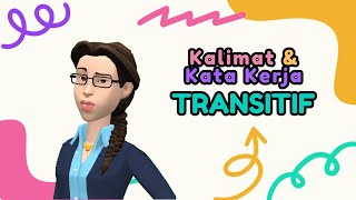 Kalimat dan Kata Kerja TRANSITIF (Bahasa Indonesia) Kalimat dan Kata Kerja TRANSITIF (Bahasa Indonesia)