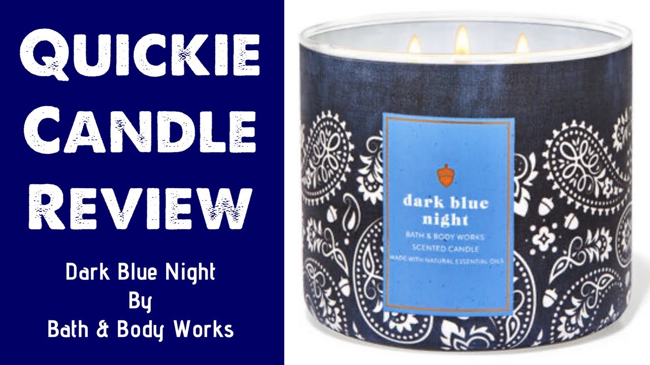 Bath & Body Works??? Dark Blue Night YouTube