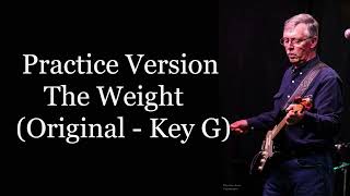 Video thumbnail of "Practice Version The Weight Original Key G"