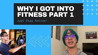 Why I got into fitness Part 1