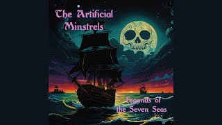 The Artificial Minstrels  Legends of the Seven Seas (Demo) [Full]