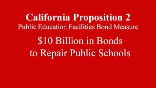 California Proposition 2 - $10 Billion in School Bonds - Yes or No?