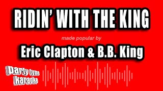 Eric Clapton & B.B. King - Ridin' With The King (Karaoke Version)