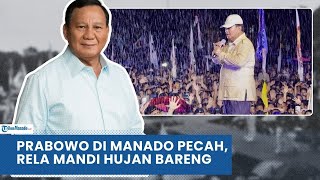 KAMPANYE PRABOWO DI MANADO PECAH, LAUTAN MANUSIA GOYANG DI HUJAN DERAS