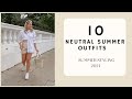 10 NEUTRAL OUTFITS FOR SUMMER| SUMMER STYLING 2021| Katie Peake