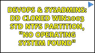 Celebrity DevOps & SysAdmins: dd cloned win2003 std ntfs partition, "no operating system found" Net Worth