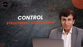 11 What are Control Structures(Conditional)?