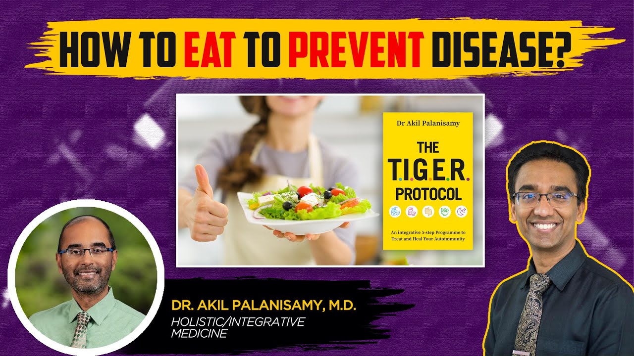 What FOODS to eat to prevent AUTOIMMUNE disease? | ft. Dr. Akil Palanisamy | Dr Pal