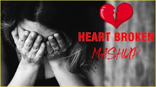 Heart Broken Mashup Sad Songs | Break Up Mashup | Lovely Melody Live | Saddest Hit Songs 2024