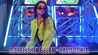 DJ HÜSEYİN BELEK - CALIFORNIA (2021) ORIGINAL MIX