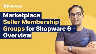 Marketplace Seller Membership Groups for Shopware 6 - Overview
