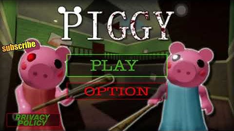 Piggy Chapter One Game All Levels Offline Gameplay Walkthrough (IOS-Android)