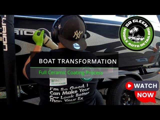 So Cleen Detailing - Boat Detailing & Ceramic Coating