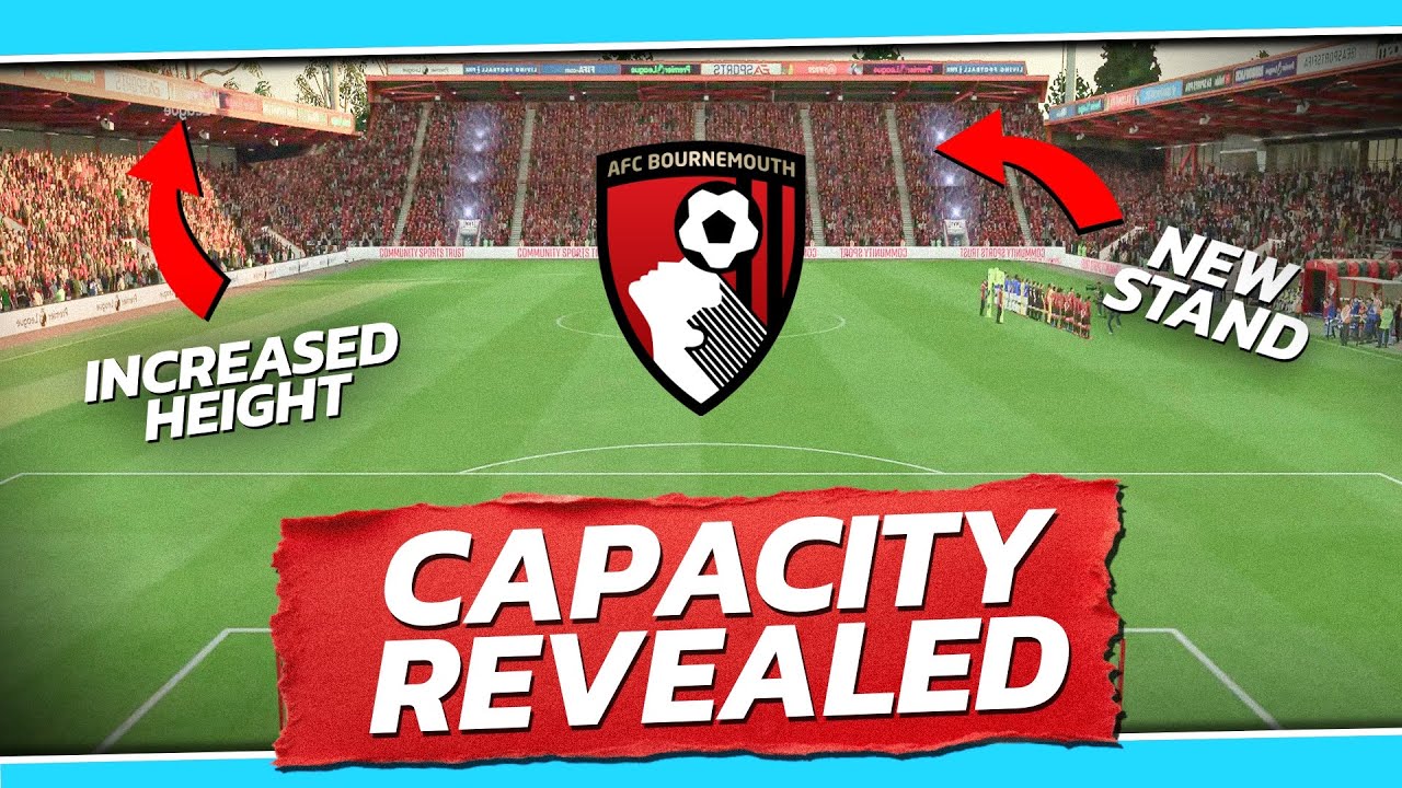 Unveiling AFC Bournemouth's FORMIDABLE Stadium Expansion Plans 🚀
