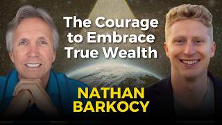 Details The Courage to Embrace True Wealth | Nathan Barkocy | Ken D Foster | #VOC S9EP4 News