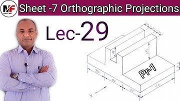Lec-29 Orthographic Projections|Problem-1| Basic Engineering Drawing|R.H. Prajapati