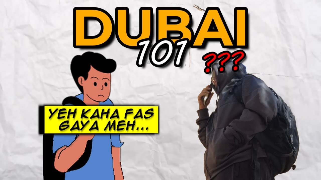 Dubai 101| Introduction | SSNAKE