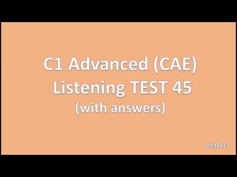 C1 Advanced (CAE) Listening Test 45 with answers