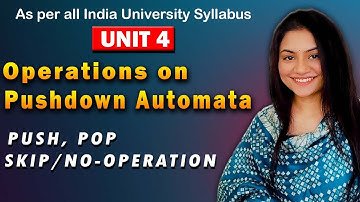 Push, Pop , Skip operations on Push Down Automata(PDA)|UNIT4 |TAFL|Automata theory #learncswitharshi