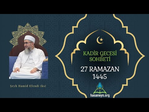 2024 RAMAZAN AYI KADİR  GECESİ SOHBETİ