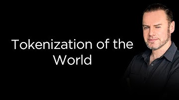 Tokenization of the World: What it Means and How to Prepare for It