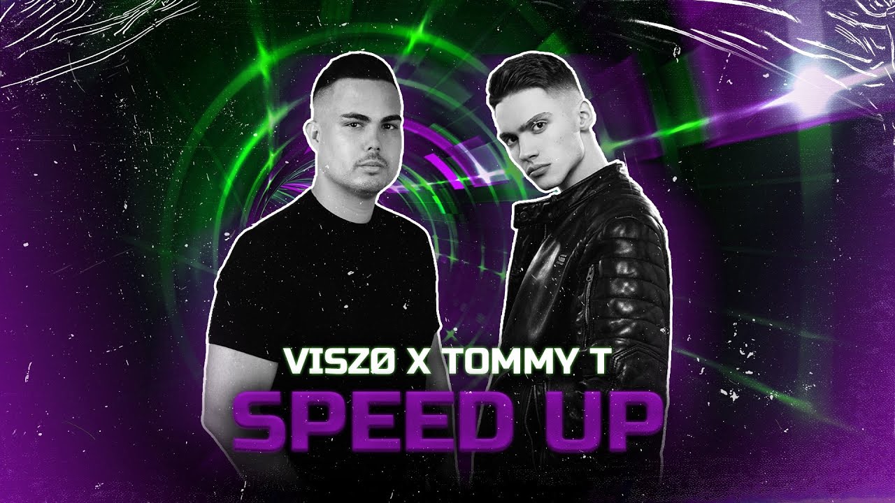 Viszø x Tommy T - Speed Up