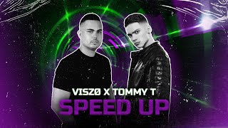 Viszø x Tommy T - Speed Up