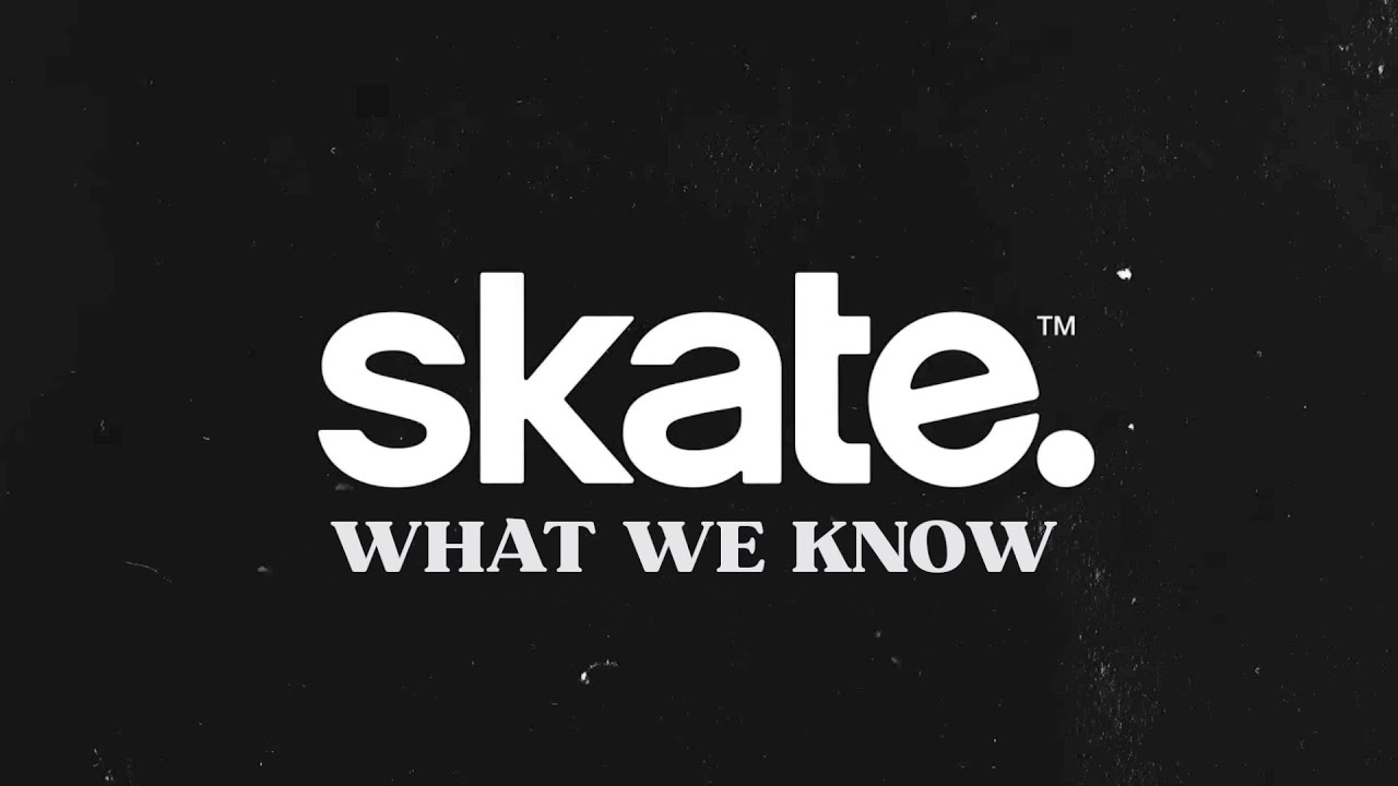 Skate 4: everything we know so far