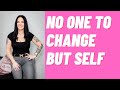 No One To Change But Self | Kim Velez