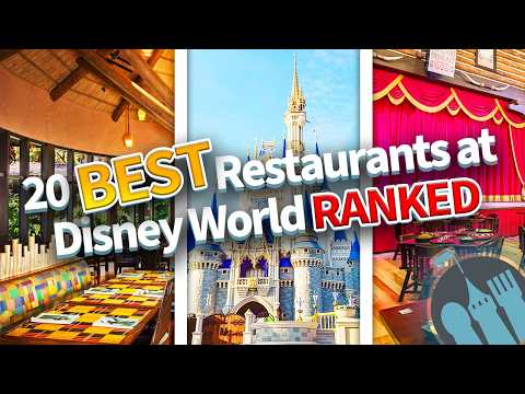 Ranking the 20 BEST Restaurants at Disney World