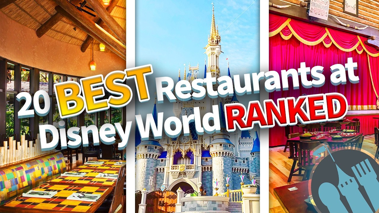 Ranking the 20 BEST Restaurants at Disney World