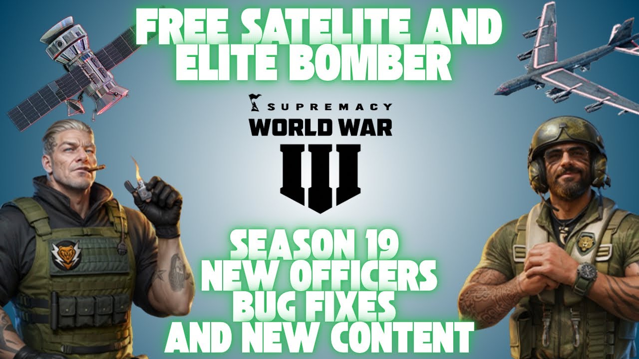 Season 19 Is Here! - Supremacy World War 3  (Free satellites and elite bombers) 