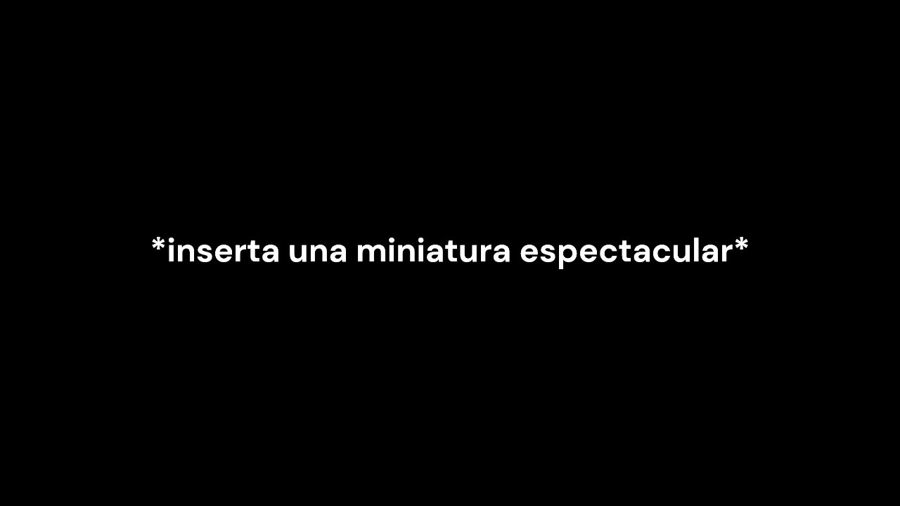 este vídeo es sobre miniaturas