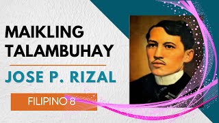 FILIPINO 8- MAIKLING TALAMBUHAY NI DR. JOSE P  RIZAL / WEEK 6
