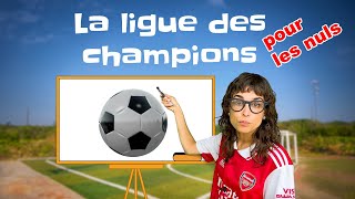 La Ligue des champions pour les nuls!