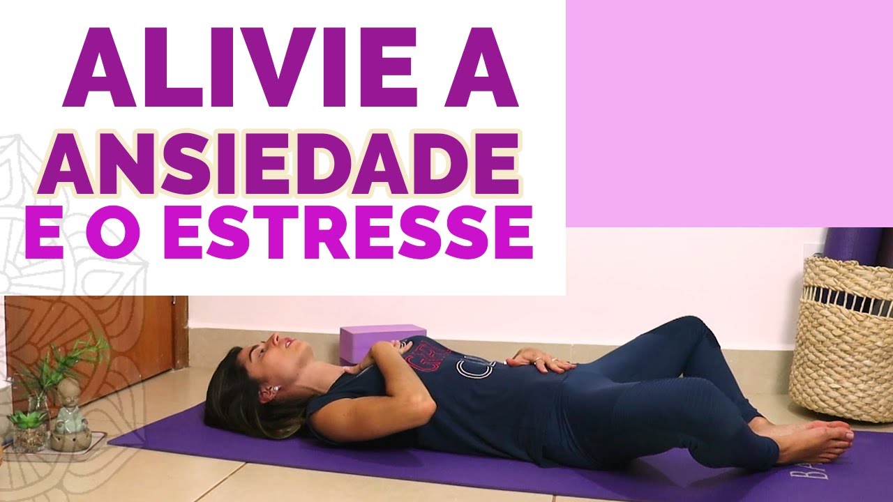 YOGA EM CASA: Alivie a Ansiedade e o Estresse praticando essa Postura ...