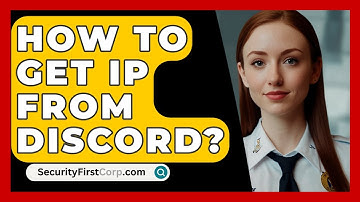 How To Get IP From Discord? - SecurityFirstCorp.com