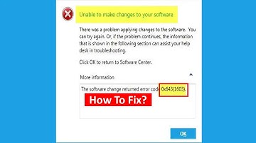 How To Fix Unable to Make Changes to Your Software Error 0x643 1603 On Windows