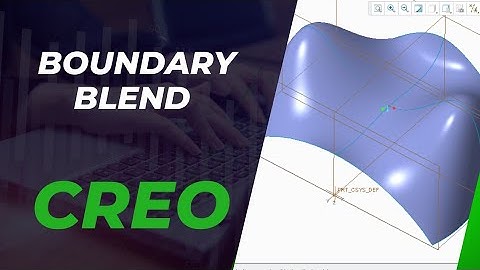 How to use Boundary Blend in PTC CREO PARAMETRIC 7.0 | Beginner Surfacing Tutorial Step wise Guide
