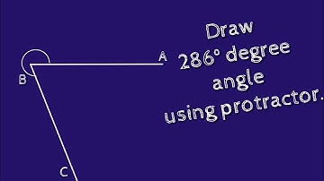 How to construct 286 degree angle using protractor. shsirclasses.