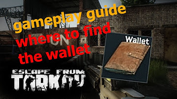 EFT [Alpha] Guide - where to find the Wallet - Escape from Tarkov