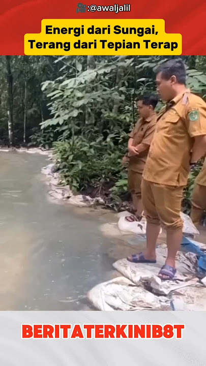 ENERGI DARI SUNGAI, TERANG DARI TEPIAN TERAP #shorts #shortvideo #viralvideo #trending