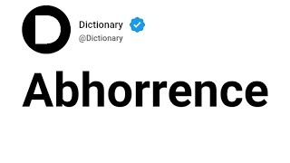 Abhorrence Meaning In English