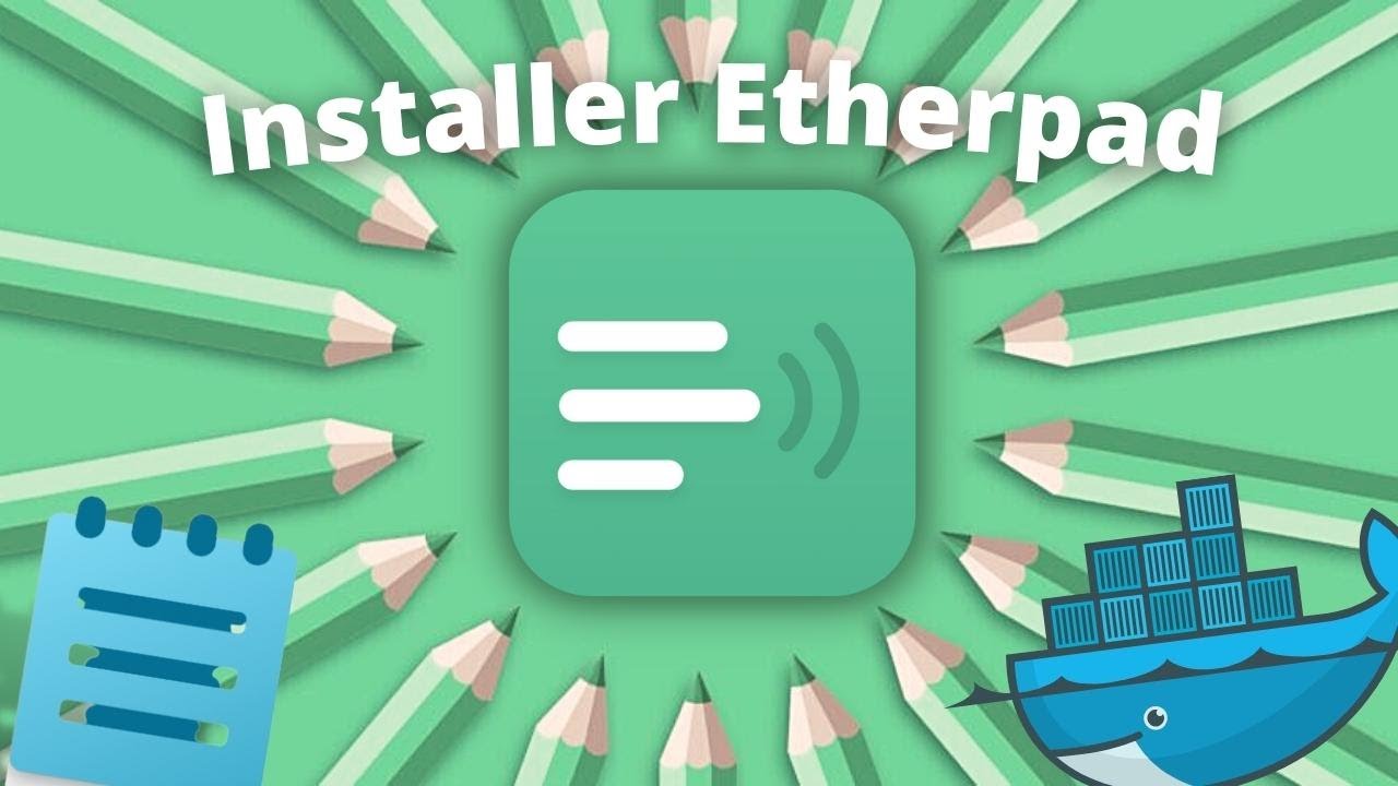 Installer Etherpad avec docker - bloc note sur le web