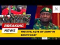 EVIL ACTS OF ARMY IN SOUTHEAST