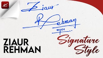 ✔️ Ziaur Rehman Name Signature | How to Design Your Own Amazing Signature | How to Make Signature Z
