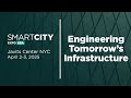 Engineering Tomorrow’s Infrastructure | Smart City Expo USA 2025
