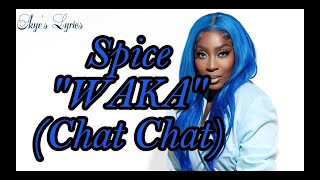 Spice- WAKA (Chat Chat) Lyric Video