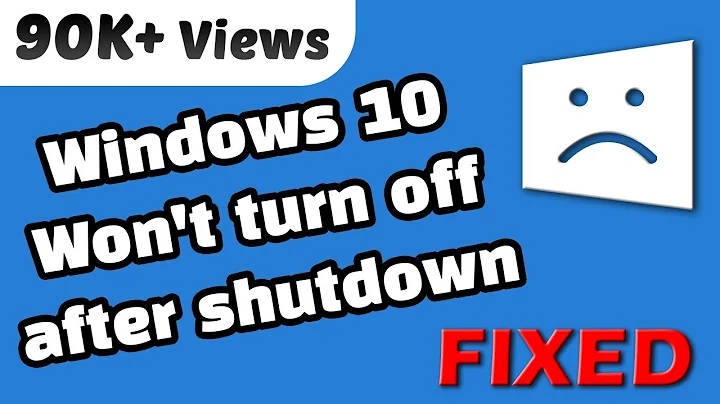 Windows 10 Won't turn off properly after shutdown - FIXED