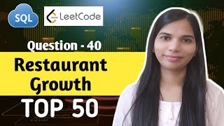 40. Restaurant Growth | SQL Interview Questions and Answers